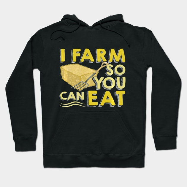 Farmer Appreciation Shirts I Farm So You Can Eat Hoodie by mlleradrian